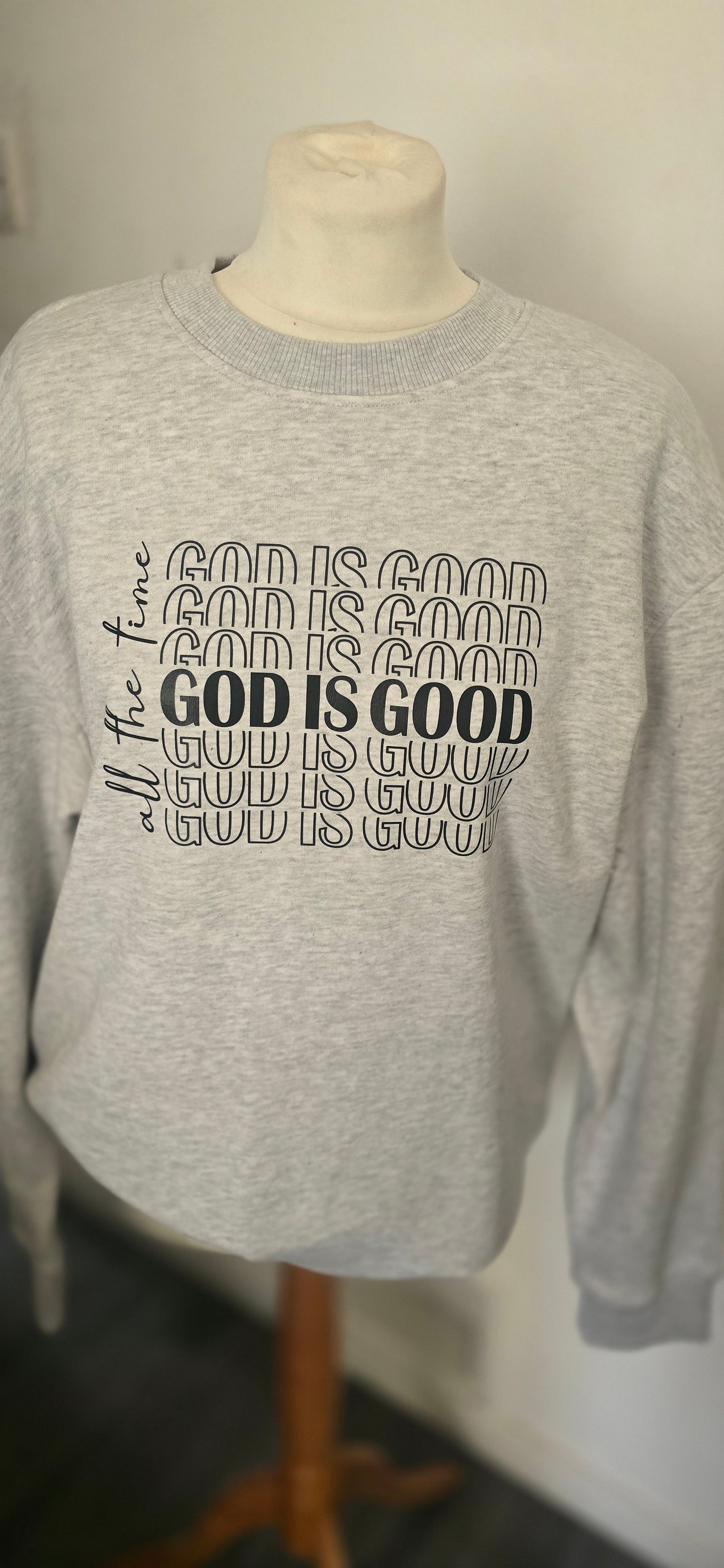 GOD IS GOOD- Grey Unisex Sweatshirt