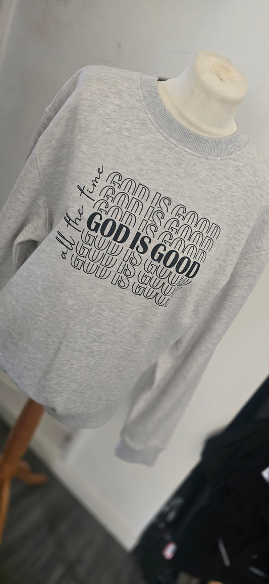 GOD IS GOOD- Grey Unisex Sweatshirt
